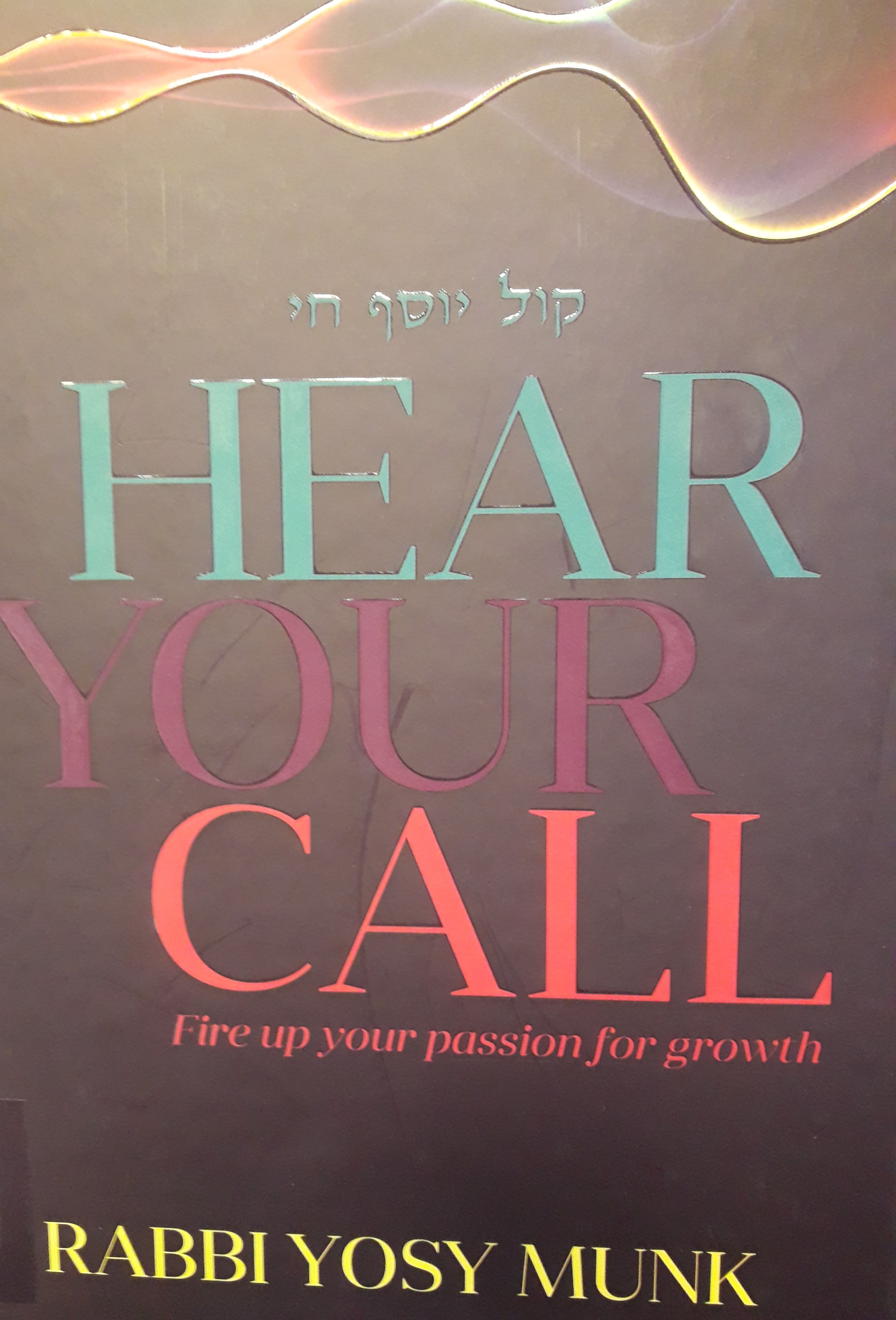 Hear your call: fire up your passion for growth